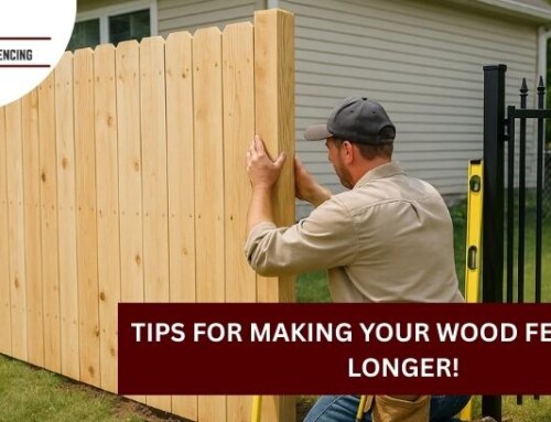 Tips for Making Your Wood Fence Last Longer!
