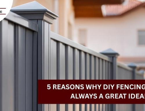 5 Reasons Why DIY Fencing Is Not Always a Great Idea!