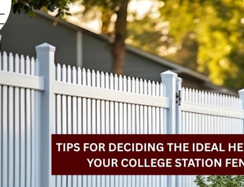 Tips for Deciding the Ideal Height for Your College Station Fence!